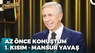 Mansur Yavaş | Candaş Tolga Işık ile Az Önce Konuştum 1. Kısım | 28 Nisan 2023