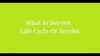 0 What Is A Servlet? And Life Cycle Of Servlet