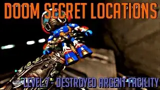 DOOM 2016 Secrets & Collectibles - Level 7 - Argent Facility (Destroyed)