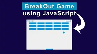 How to Build BreakOut Game using JavaScript