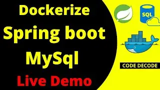 How to Dockerize Spring boot with MySql | Implementation | Live Demo | Docker Compose | Code Decode