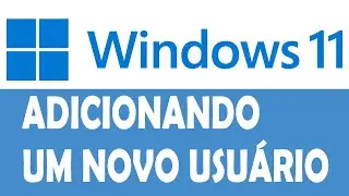Como criar um novo usuário no WINDOWS 11