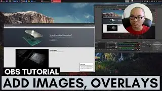 How To Add Images In OBS With Windows and Web Camera Overlays | OBS Tutorial