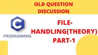 # 10 EXAMPLE: FILE HANDLING OLD QUESTION DISCUSSION PART 1