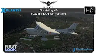 [X-Plane] GoodWay v5 | Flight Planner For X-Plane 11 | First Look