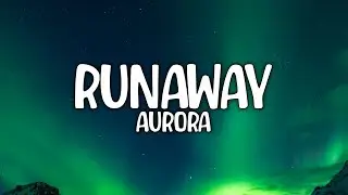 Aurora - Runaway (Lyric) Video