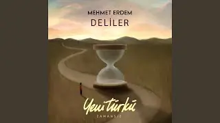 Deliler (Yeni Türkü Zamansız)