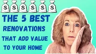 The 5 best renovations that add value to your home.  #5bestrenovations #addvaluetoyourhome