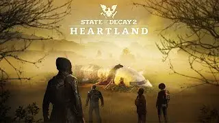 Lethal Heartland Episode 1  |  State Of Decay 2