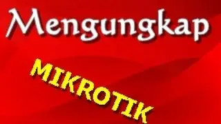 MIKROTIK TUTORIAL   Blokir Situs Porno dan Judi