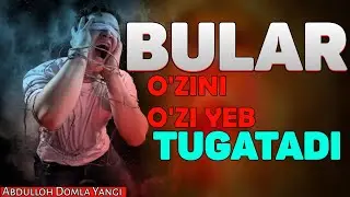 Булар,узини узи йеб тугатади! °Абдуллох Домла Янги° Bular o'zini yeb tugatadi ~ Abdulloh Domla