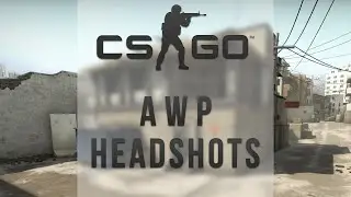 CS:GO - AWP Headshots - BOOOM