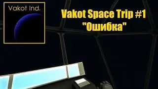 Vakot Space Trip #1 