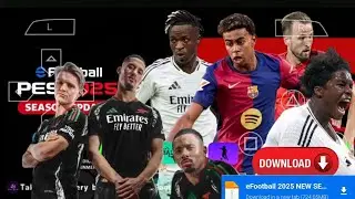 eFOOTBALL PES 2025 PPSSPP OFFLINE REAL FACES CAMERA PS5 NEW KITS & LATEST TRANSFERS 2025 GRAPHICS HD