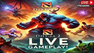 🔴 MORNING DOTA2 LIVE