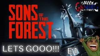 Getting Started | Sons of The Forest | E1