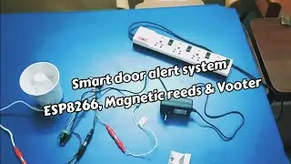 IoT Doors Open Alert systems using ESP8266, Magnetic reeds sensor & Vooter #IoT #ESP8266 #magnetic