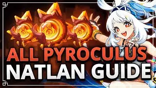 ALL 108 PYROCULUS NATLAN EASY GUIDE | Genshin Impact 5.0