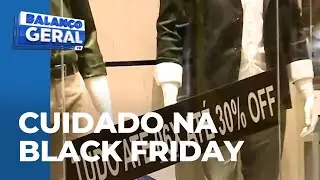 Vai aproveitar Black Friday? Ofertas chamam atenção, mas é preciso cuidado pra evitar golpes