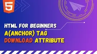 47 HTML download attribute in anchor tag | Change anchor tag behavior to different type of files