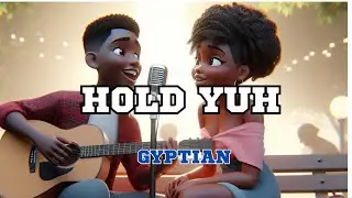 hold yuh- Gyptian (lyrics video)