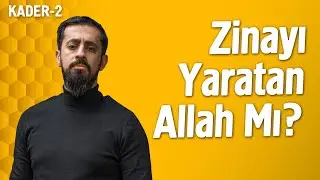 Zinayı Yaratan Allah Mı? Kaderim Buysa Ben Neden Suçlu Olayım?-Cüz-i İrade [26.Söz 1.Mebhas Kader 2]