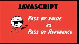 Javascript pass by Value vs pass by Reference tutorial