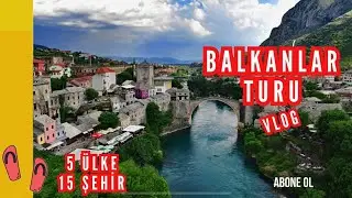 Vizesiz Balkanlar Turu l Vlog l Gitmeye Değer mi?