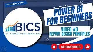 Power BI for Beginners: Video #3 - Report Design Principles