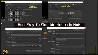 How To Find Old Nodes in Nuke | Best Way To Get Access Old Nodes in Nuke