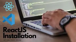 How To Install ReactJs in Visual Studio Code | ReactJS Projects