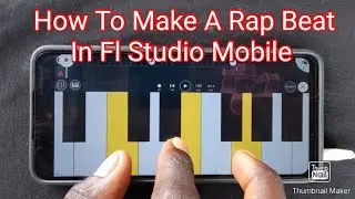 How to make a trap and rap beat in Fl Studio Mobile