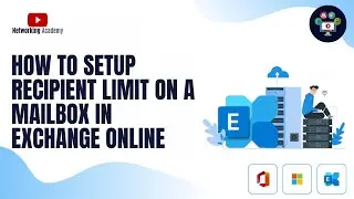 How to Setup Recipient Limit on a Mailbox in Exchange Online |  Networking Academy | #exchange