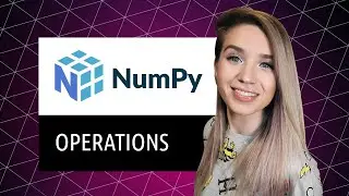 NumPy Operations - Ultimate Guide to Methods and Functions for Beginners!