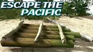 Built a Raft and Found Treasures | Escape The Pacific (2020) Gameplay | EP3