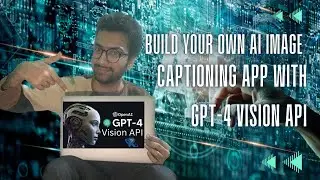 Build Your Own AI Image Captioning App with GPT-4 Vision API