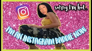 I'm going to be an INSTAGRAM BADDIE! 🍑✨