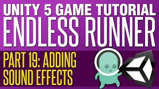 Unity Endless Runner Tutorial #19 - Adding Sound Effects