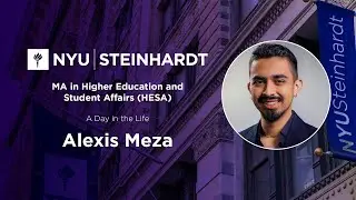 NYU Steinhardt Higher Education and Student Affairs (HESA) | A Day in the Life