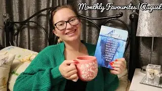 Monthly Favourites|August