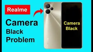 Realme camera black screen problem - How to fix camera black screen android