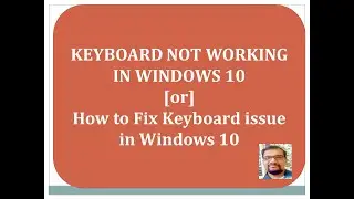 Keyboard Not working in Windows 10 Operating System