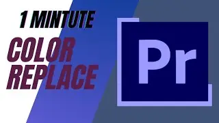 How to use Color Replace in Adobe Premiere Pro CC | 