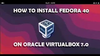 Install Fedora 40 on Oracle VirtualBox 7.0 with custom partitions