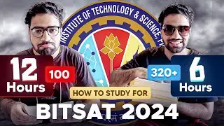 How To STUDY for BITSAT 2024 ? | The Secret to Studying Like a Pro!