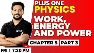 +1 Physics | Work, Energy and Power | Chapter 5 Part 3 | Exam Winner