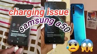 Samsung a50 charging major issue found in samsung a50, how to solve charging problem?