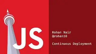 Rohan Nair: Continuous Deployment