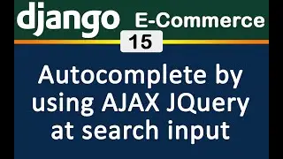 15 Django E Commerce Autocomplete in Search by Using AJAX JQuery [English]