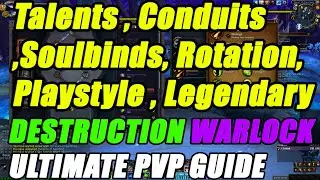 Destruction Warlock Ultimate PvP Guide  - Talents , Conduits, Rotation , Playstyle - Shadowlands